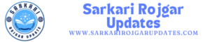 SarkariRojgarUpdates,Sarkari ,Rojgar,Updates